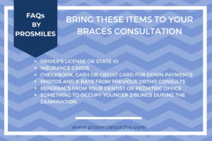 what items you should bring to your braces consultation